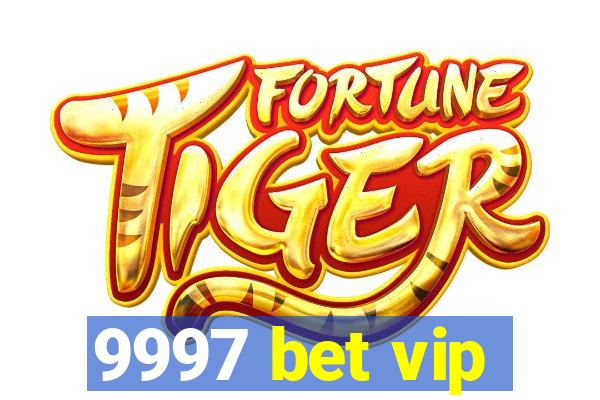 9997 bet vip